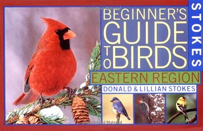 Stokes Beginner's Guide to Birds, East