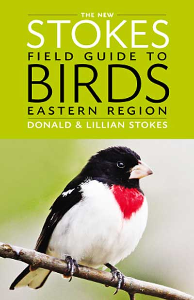 Stokes Field Guide to Birds: Eastern Region