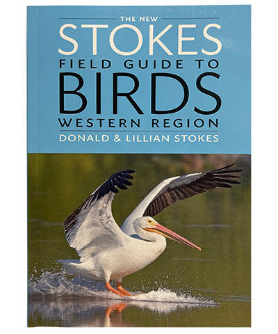 The New Stokes Field Guide to Birds: Western Region